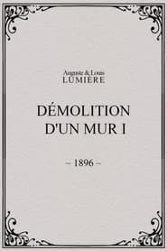 Demolition of a Wall, I