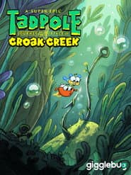 A Super Epic Tad­pole Jour­ney to the Sur­face of Croak Creek