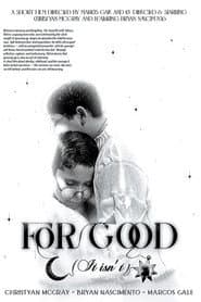 For Good (It isn’t)