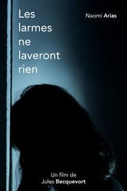 Les larmes ne laveront rien