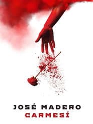 José Madero: Carmesí