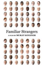 Familiar Strangers