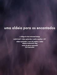 Uma Aldeia para os Encantados