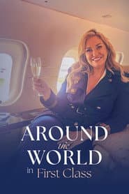 Around the World in First Class