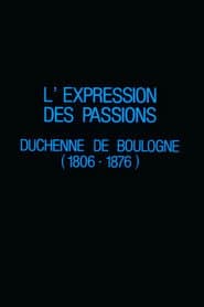 L'Expression des passions : Duchenne de Boulogne (1806-1876)