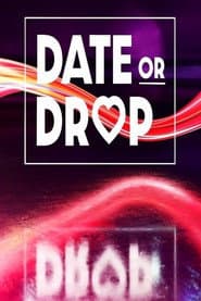 Date or Drop