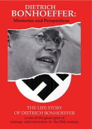 Dietrich Bonhoeffer: Memories and Perspectives