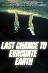 Last Chance to Evacuate Earth