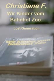 Wir Kinder vom Bahnhof Zoo – Lost Generation