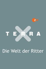 Terra X - Die Welt der Ritter