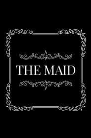 THE MAID