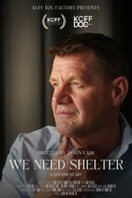 We Need Shelter