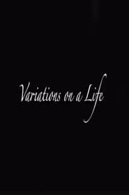 Variations on a Life