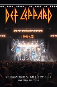 Def Leppard: Diamond Star Heroes – Live from Sheffield