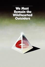 We Must Remain the Wildhearted Outsiders