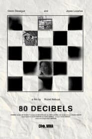 80 Decibels