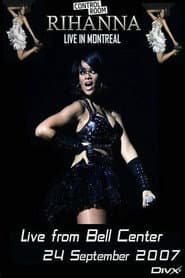 Rihanna: Live from Bell Centre in Montreal