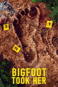 Bigfoot Took Her