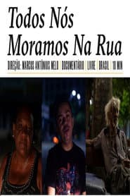 Todos Nós Moramos Na Rua