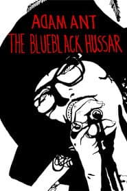 Adam Ant: The Blueblack Hussar