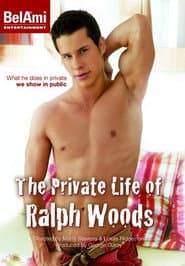 The Private Life of Ralph Woods