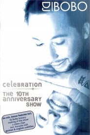 DJ BoBo Celebration The 10th Anniversary Show