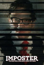 Imposter: The Man Who Came Back from the Dead