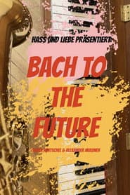 BACH TO THE FUTURE