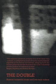 The Double - Russian industrial music and low tech videos