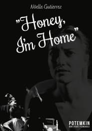Honey, I'm Home