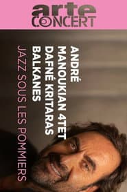 André Manoukian 4tet, Balkanes & Dafné Kritharas Jazz sous les Pommiers 2024