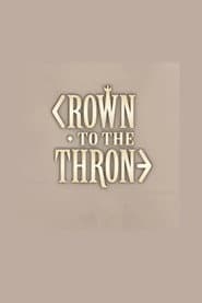 Crown to the Throne