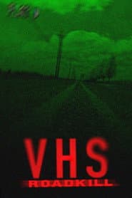 VHS Roadkill