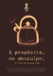 A propósito, me desculpe!