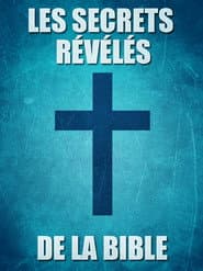 Les secrets révélés de la Bible