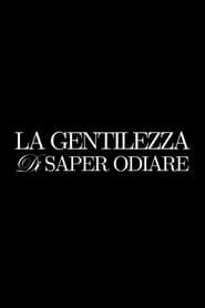 La Delicatezza di saper Odiare