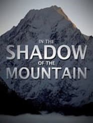 In the Shadow of the Mountain