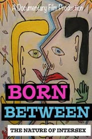 Born Between: The Nature of Intersex