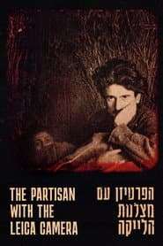 The Partisan with the Leica Camera