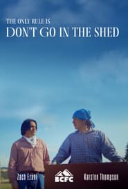 Don't Go in the Shed