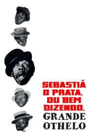 Sebastião Prata, ou Bem Dizendo, Grande Otelo