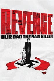 Revenge: Our Dad the Nazi Killer