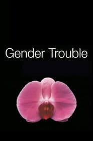 Gender Trouble
