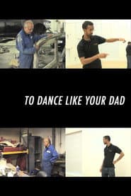 To Dance Like Your Dad