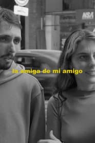 La amiga de mi amigo