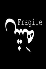 Fragile