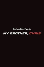 My Brother, Chris