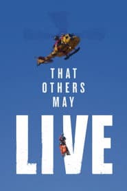 That Others May Live