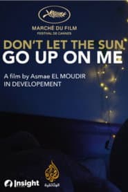Don’t Let the Sun Go Up on Me