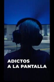 Adictos a la pantalla